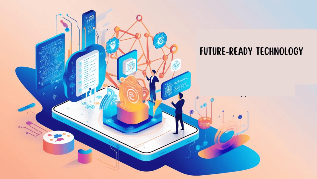 Future-Ready Technology